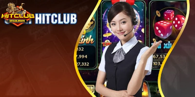 CSKH chuyên nghiệp, tận tình tại Hitclub